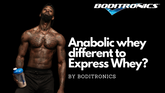 Why Use Anabolic Whey?