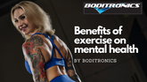 Exercise for Mental Health: The Importance and Path to Well-Being with Boditronics