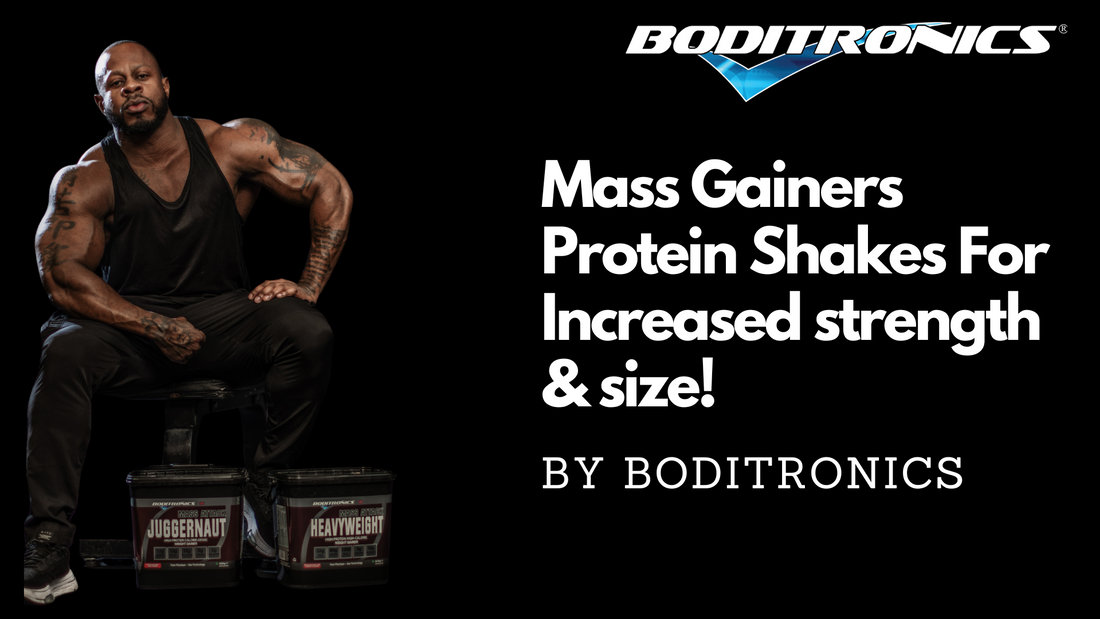 Mass Gainers Protein Shakes For Increased strength & size!